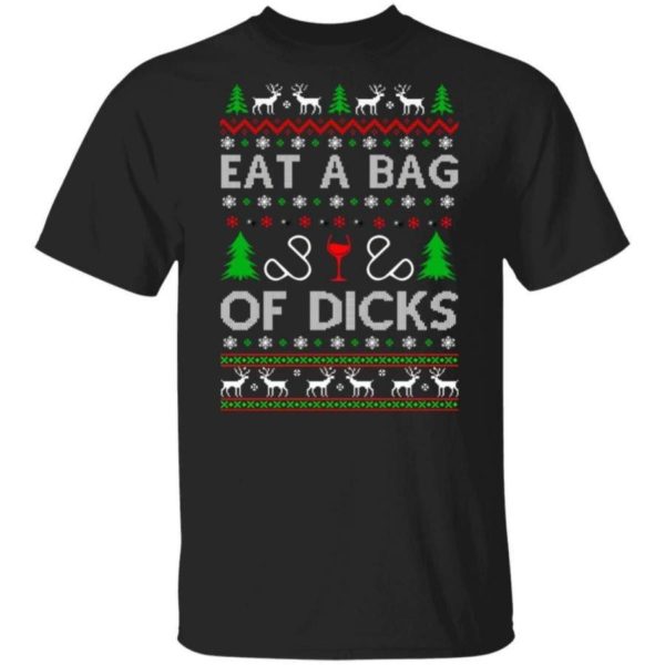 Christmas Gift Eat A Bag Of Dicks Christmas Shirt Unisex T-Shirt Black S