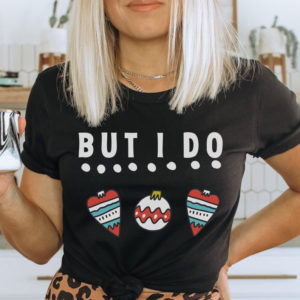 Couple Christmas Shirt I Don't Do Matching But I Do But I Do Black S
