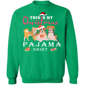 Cute Dog This is My Christmas Pajama Shirt Christmas Sweatshirt Irish Green S