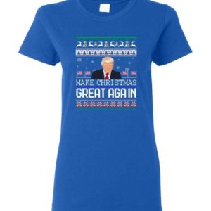 Donald Trump American Flag Make Christmas Great Again Christmas Shirt Ladies T-Shirt Royal S