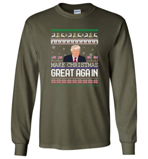 Donald Trump American Flag Make Christmas Great Again Christmas Shirt Long Sleeve Military Green S