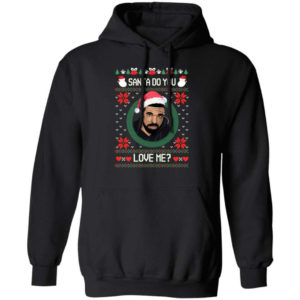 Drake Santa Do You Love Me? Christmas Shirt Hoodie Black S