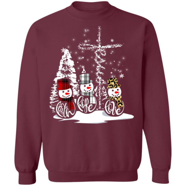 Faith hope love snow man christmas shirt Crewneck Sweatshirt Maroon S