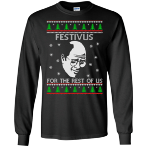 Festivus For The Rest of Us Christmas Shirt Long Sleeve Black S