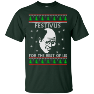 Festivus For The Rest of Us Christmas Shirt Unisex T-Shirt Forest Green S