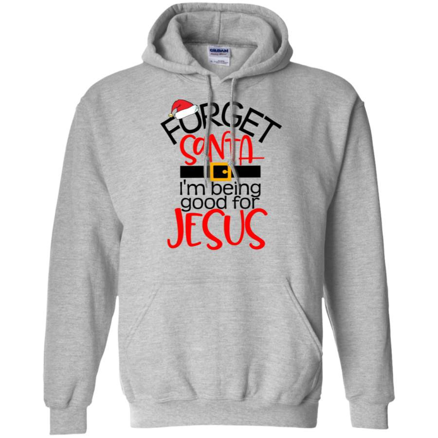forget-santa-im-being-good-for-jesus-hoodie-sweatshirt-hoodie-sport-grey-s.jpeg Forget Santa I'm Being Good For Jesus Hoodie Sweatshirt Hoodie Sport Grey S