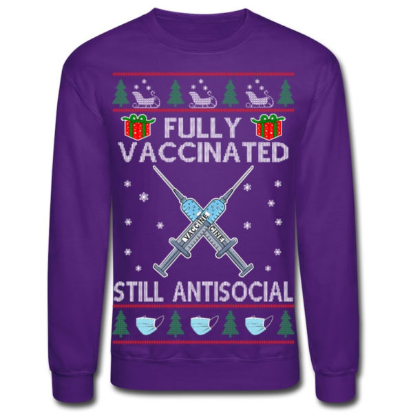 Fully Vaccinated Still Antisocial Christmas Sweatshirt Sweatshirt Purple S