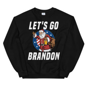 Funny Santa Let's Go Brandon Christmas Shirt Sweatshirt Black S