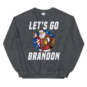Funny Santa Let's Go Brandon Christmas Shirt Sweatshirt Dark Heather S