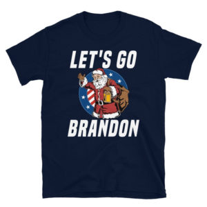 Funny Santa Let's Go Brandon Christmas Shirt Unisex T-Shirt Navy S