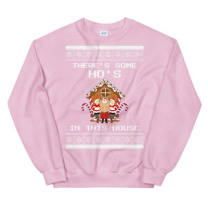 Gingerbread House Santa There's Some Ho's In This House Sweatshirt Sweatshirt Light Pink S