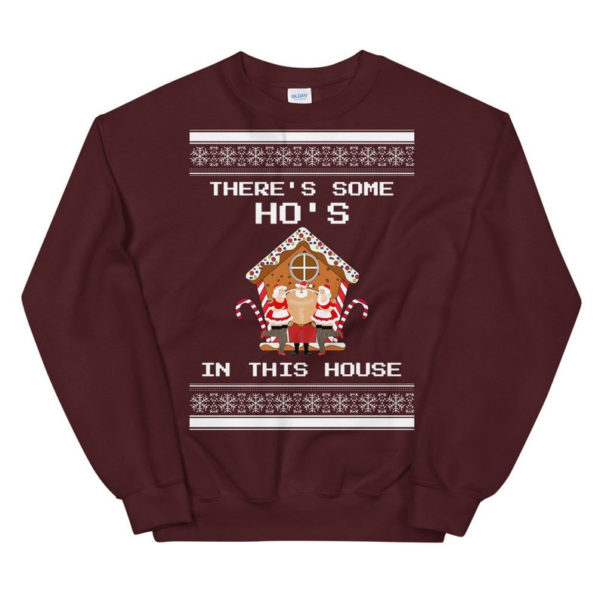 Gingerbread House Santa There's Some Ho's In This House Sweatshirt Sweatshirt Maroon S