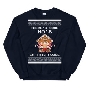 Gingerbread House Santa There's Some Ho's In This House Sweatshirt Sweatshirt Navy S