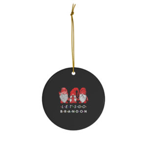 Gnomes Family Let’s Go Brandon Ceramic Ornaments Circle One Size
