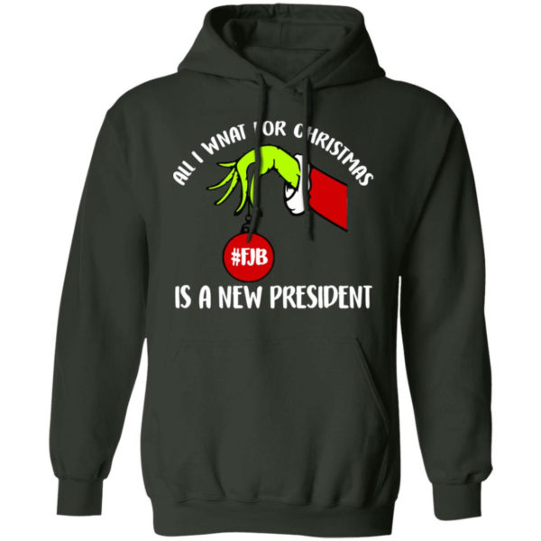 Grinch Hand All I Want For Christmas Is A New President Christmas Shirt Hoodie Forest Green S