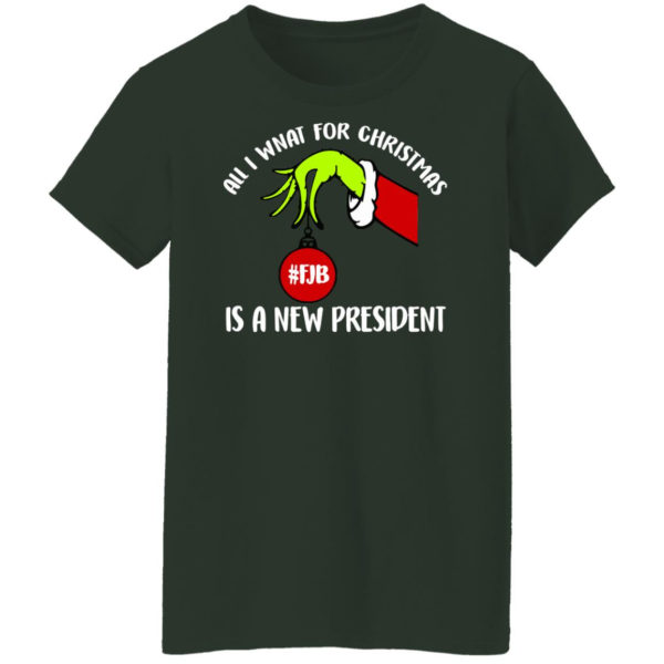 Grinch Hand All I Want For Christmas Is A New President Christmas Shirt Ladies T-Shirt Forest Green S
