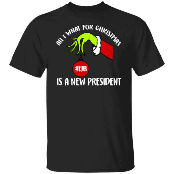 Grinch Hand All I Want For Christmas Is A New President Christmas Shirt Unisex T-Shirt Black S