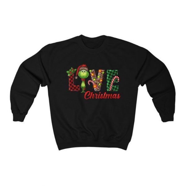 Grinch Love Christmas With Grinch Christmas Sweatshirt Sweatshirt Black S