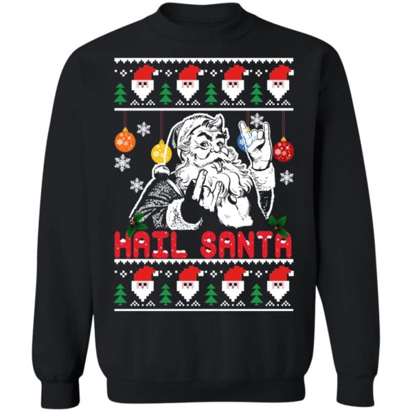 Hail Santa Christmas Sweatshirt Crewneck Sweatshirt Black S
