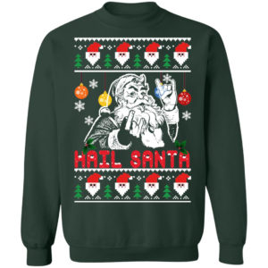 Hail Santa Christmas Sweatshirt Crewneck Sweatshirt Forest Green S