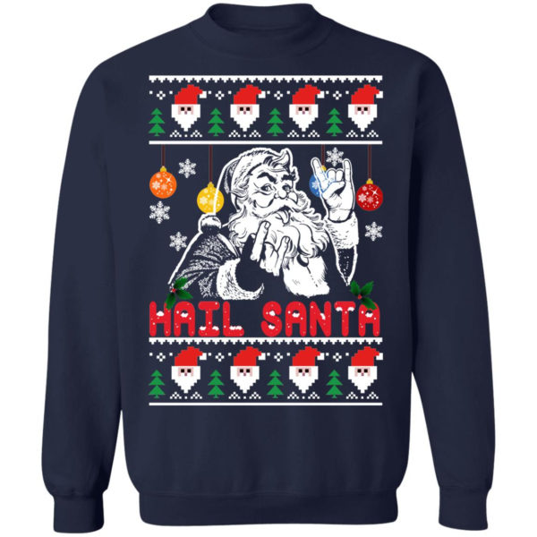 Hail Santa Christmas Sweatshirt Crewneck Sweatshirt Navy S