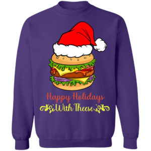 Happy Holidays With These Burger Santa Christmas Shirt Christmas Sweatshirt Purple S