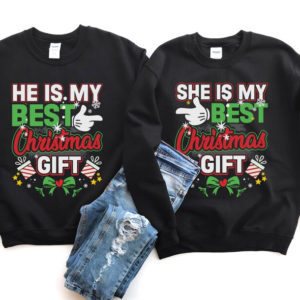 He Is My Best Christmas Gift She Is My Best Christmas Gift Christmas Couple Sweatshirt She Is My Best Christmas Gift Black S