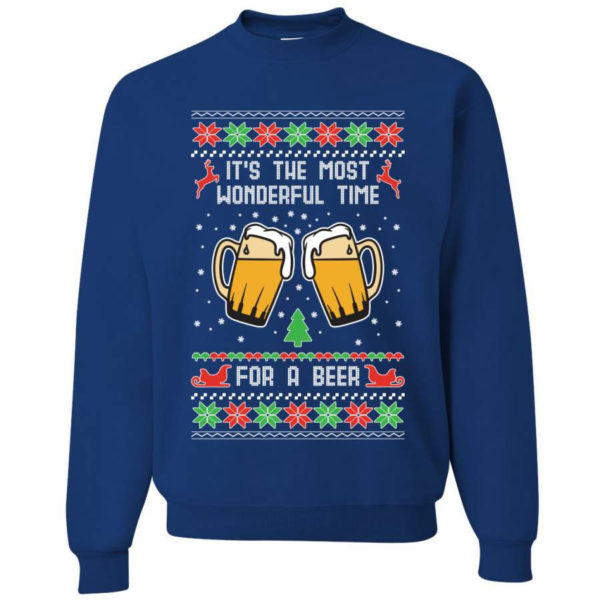 It’s The Most Wonderful Time For A Beer Christmas Sweatshirt Sweatshirt Royal S