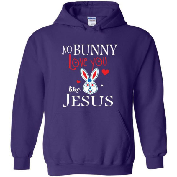 Jesus No Bunny Love You Like Jesus Hoodie Hoodie Purple S