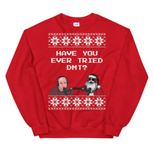 Joe Rogan Podcast Interview Santa Have You Ever Tried DMT Sweatshirt Sweatshirt Red S