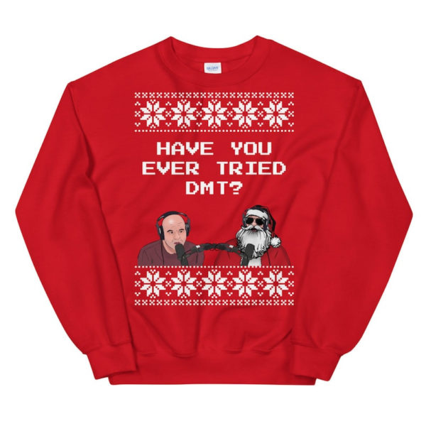 Joe Rogan Podcast Interview Santa Have You Ever Tried DMT Sweatshirt Sweatshirt Red S