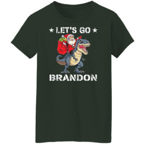 Let’s Go Brandon Santa T-Rex Christmas Shirt Ladies T-Shirt Forest Green S