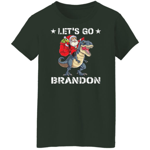 Let’s Go Brandon Santa T-Rex Christmas Shirt Ladies T-Shirt Forest Green S