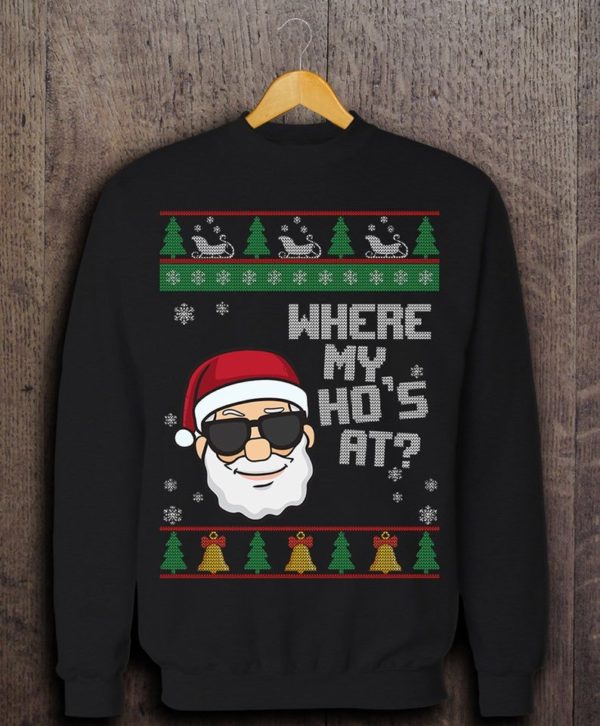 Matching Ugly Christmas Sweaters Hohoho Where My Ho's At? Couple Sweatshirt Where My Ho's At? Black S