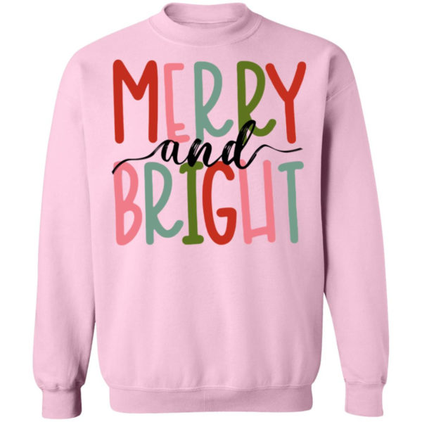 Merry And Bright Shirt Crewneck Pullover Sweatshirt Light Pink S