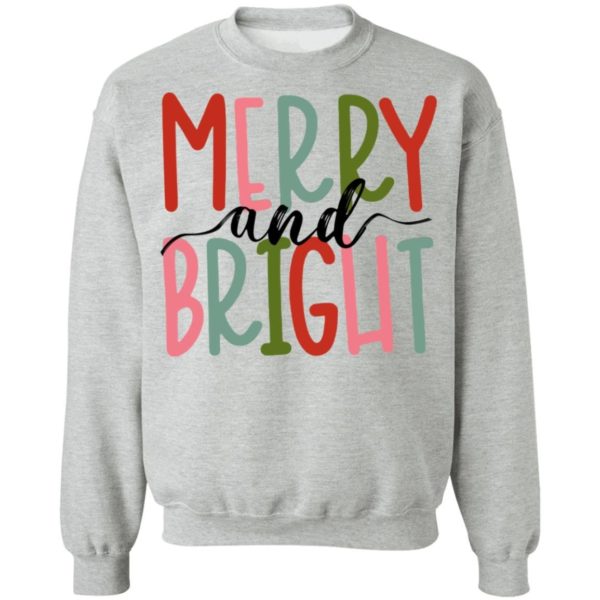 Merry And Bright Shirt Crewneck Pullover Sweatshirt Sport Grey S