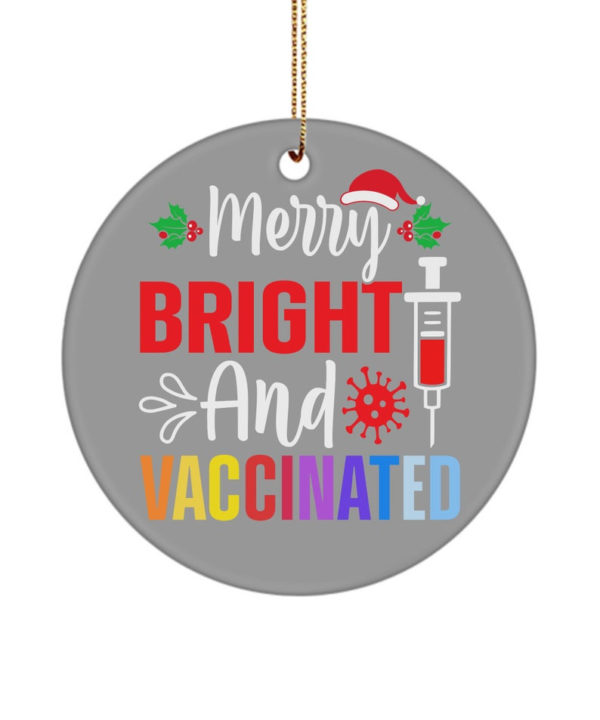 Merry Bright And Vaccinated Christmas Circle Ornament Circle Ornament Gray 1-pack