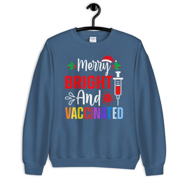 Merry Bright And Vaccinated Christmas Sweatshirt Sweatshirt Indigo Blue S