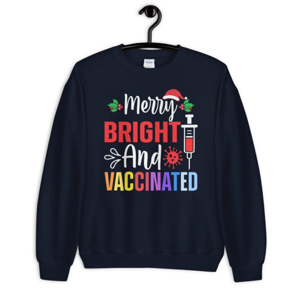 Merry Bright And Vaccinated Christmas Sweatshirt Sweatshirt Navy S