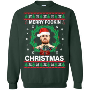 Merry Fookin Conor Mcgregor Christmas Shirt Sweatshirt Forest Green S