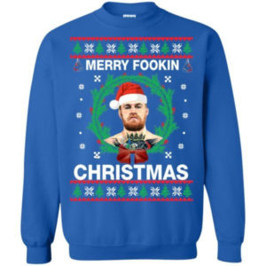 Merry Fookin Conor Mcgregor Christmas Shirt Sweatshirt Royal S