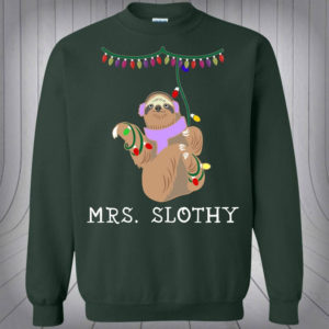 Mr Slothy Mrs Slothy Couple Christmas Sweatshirt Mrs Slothy Forest Green S