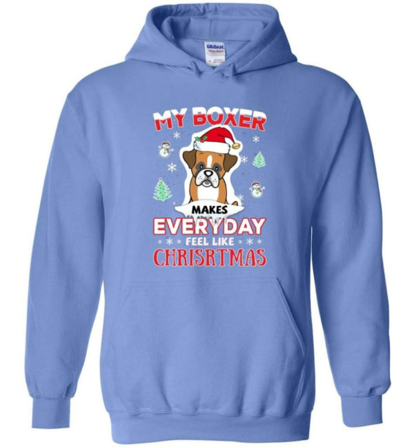 My Boxer Makes Everyday Feel Like Christmas Dog Lover Christmas Shirt Hoodie Carolina Blue S