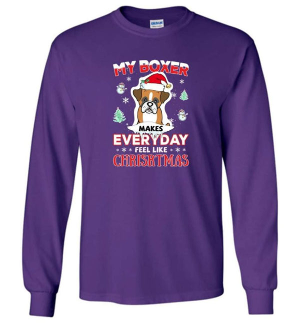 My Boxer Makes Everyday Feel Like Christmas Dog Lover Christmas Shirt Long Sleeve Purple S