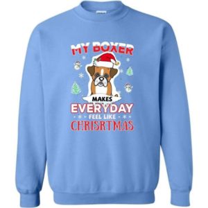 My Boxer Makes Everyday Feel Like Christmas Dog Lover Christmas Shirt Sweatshirt Carolina Blue S