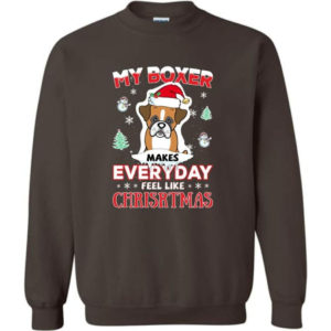 My Boxer Makes Everyday Feel Like Christmas Dog Lover Christmas Shirt Sweatshirt Dark Chocolate S