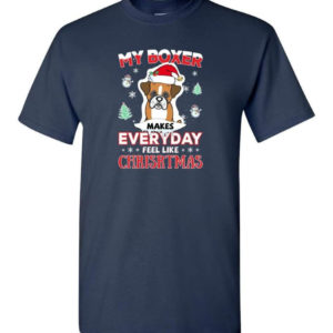 My Boxer Makes Everyday Feel Like Christmas Dog Lover Christmas Shirt Unisex T-Shirt Navy S