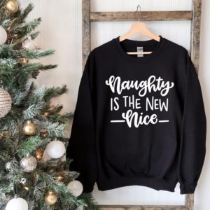 Naughty is the New Nice Christmas Sweatshirt Sweatshirt Black S