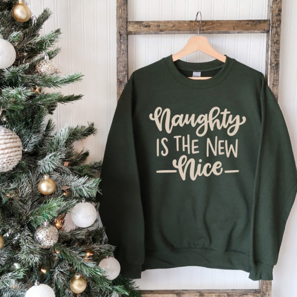 Naughty is the New Nice Christmas Sweatshirt Sweatshirt Forest Green S
