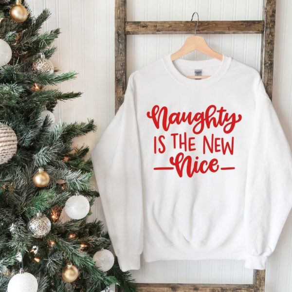 Naughty is the New Nice Christmas Sweatshirt Sweatshirt White S
